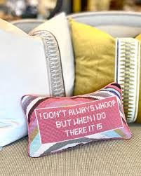 Furbish pillow “Whoop there it is”